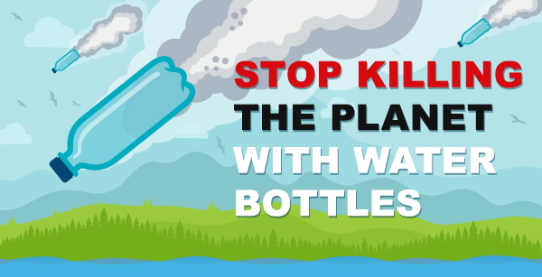 stop-killing-planet-plastic-water-bottle-pollution.jpg